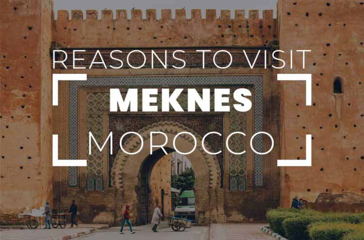 Reasons to Visit Meknes, Morocco